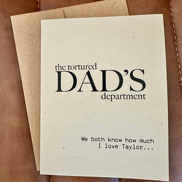 the tortured DAD'S department, i love taylor, Father's Day Card, Birthday, Folded A2 Greeting Card