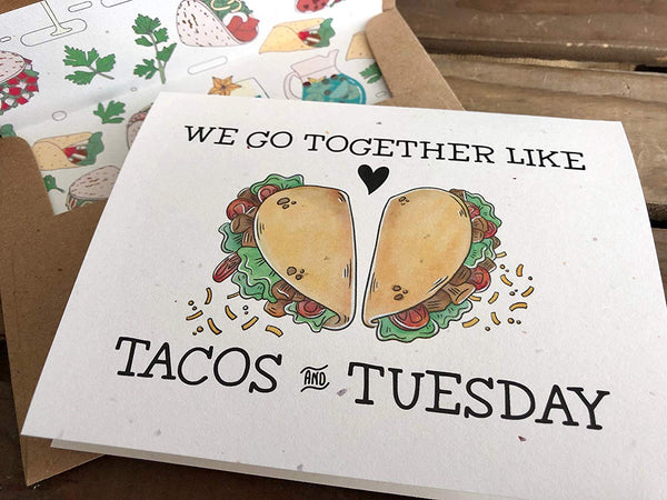 We go together like Tacos and Tuesday - Greeting Card