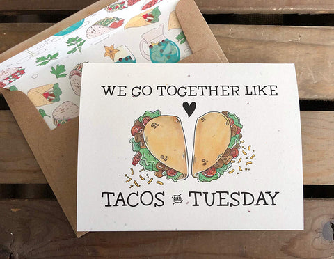 We go together like Tacos and Tuesday - Greeting Card
