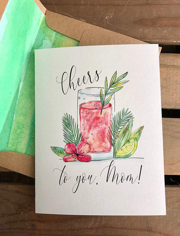 Cheers to You Mom- Greeting Card - Mother's Day - Birthday - Congrats