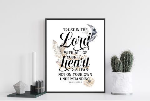 Proverbs 3:5-6 Trust in the Lord with all of your heart - UNFRAMED Print - 8x10