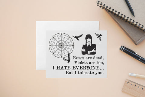 I hate everyone but I tolerate you - Wednesday Addams inspired - Love - Special Occasion - A2 Size Greeting Card