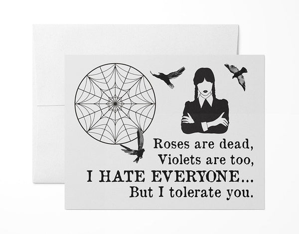 I hate everyone but I tolerate you - Wednesday Addams inspired - Love - Special Occasion - A2 Size Greeting Card